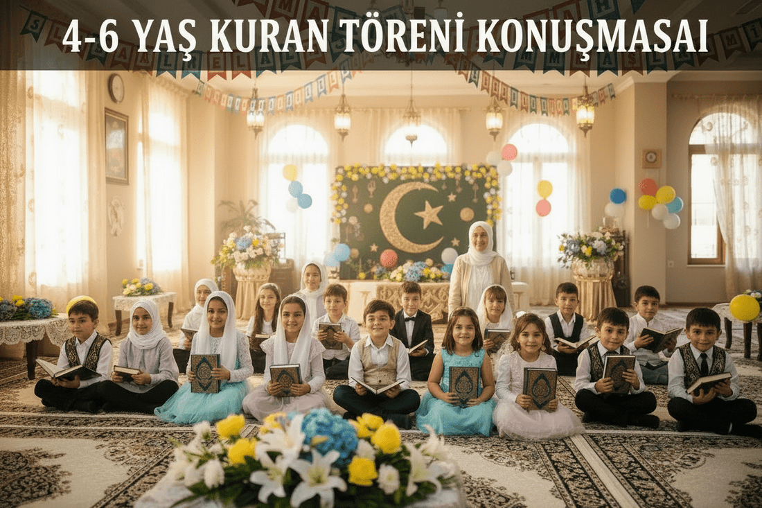 4 6 Yaş Kur'an Töreni Konuşması