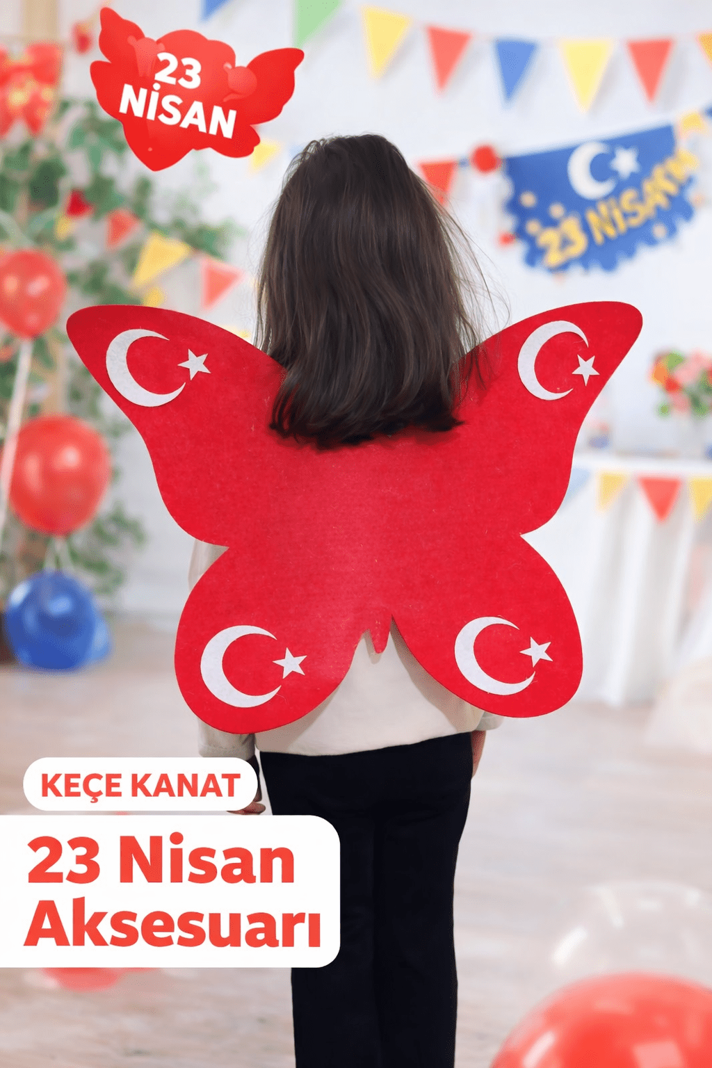 23 Nisan Pelerin Kelebek Kanat Okul Öncesi Çocuk Gösteri Kostümü Bayraklı Keçe - 23 Nisan Hediyelik Okul Öncesi | Aydede Oyunevi